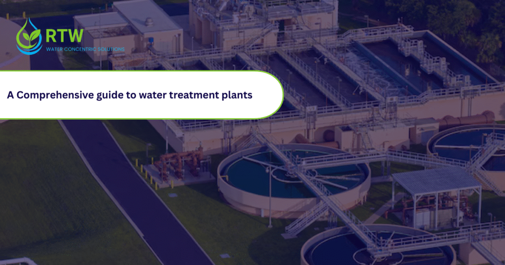 A Comprehensive Guide to Water Treatment Plants