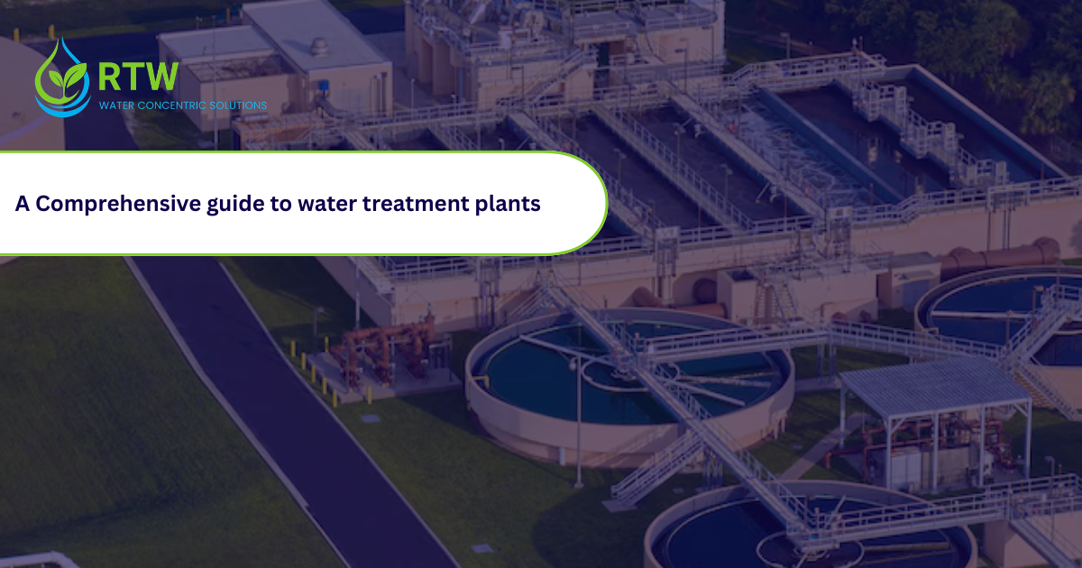 A Comprehensive Guide to Water Treatment Plants