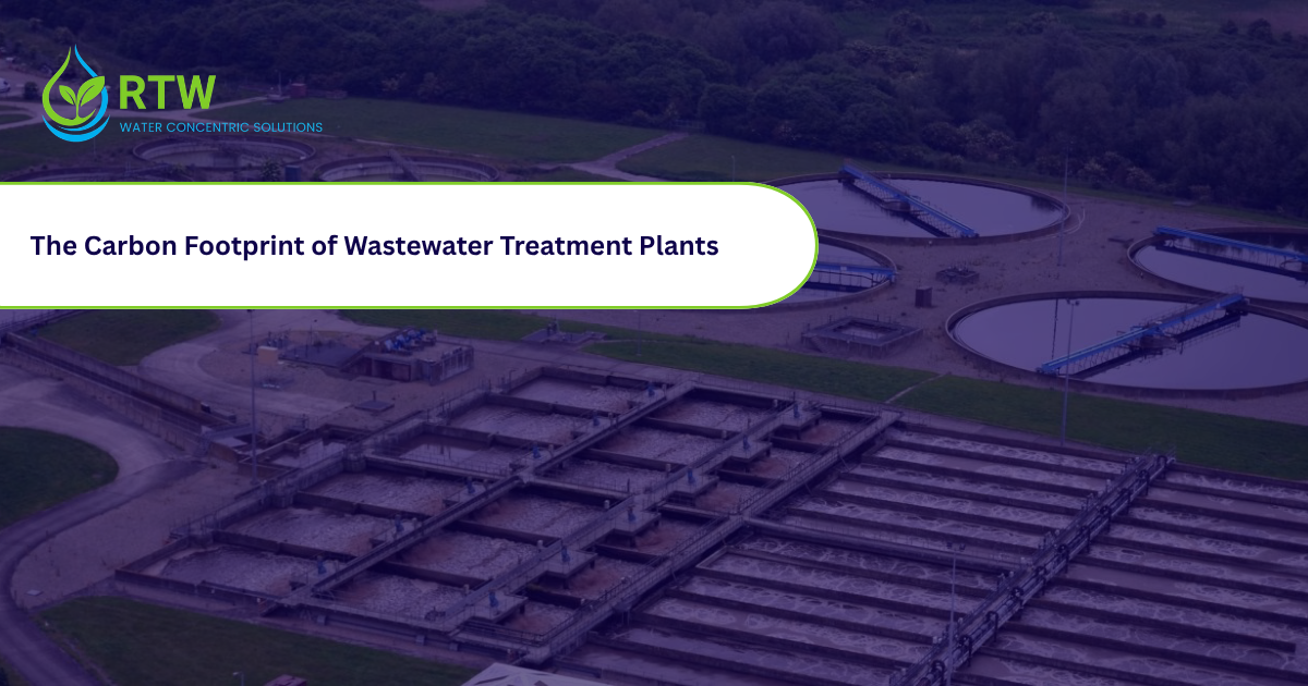 The Carbon Footprint of Wastewater Treatment Plants